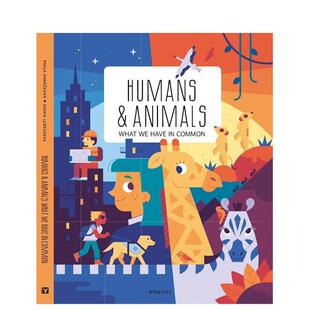 【预售】人类与动物的共同点Humans and Animals: What We Have in Common英文进口原版儿童绘本图书Pavla Hanackova百科