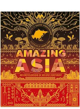 【预售】神奇亚洲：史诗大陆百科全书 Amazing Asia: An Encyclopedia of an Epic Continent 英文进口原版儿童绘本图书Rashmi Si