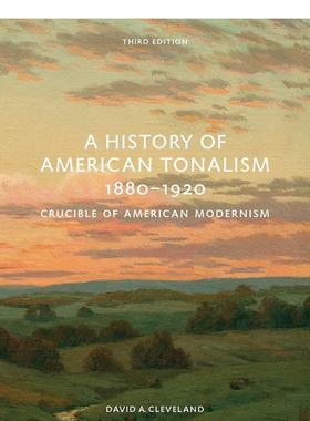 【预售】A History of American Tonalism: Third Edition美国调性史：第三版 英文进口艺术画册画集正版图书籍 David Cleveland