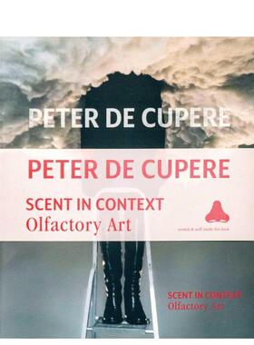 【预售】彼得·德·库佩尔：情境中的气味——嗅觉艺术 Peter de Cupere:Scent in Context英文进口原版艺术画册画集Peter de Cup