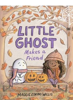 【现货】小幽灵交朋友 Little Ghost Makes a Friend 英文进口原版儿童绘本Maggie Edkins Willis