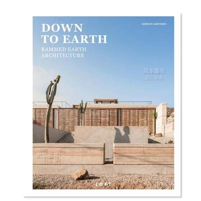 【预售】脚踏实地：夯土建筑 Down to Earth: Rammed Earth Architecture 英文建筑风格与材料构造原版图书外版进口书籍Loft Serg