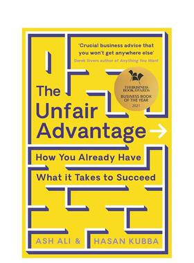 【预售】不公平优势：你早已具备成功所需的一切 The Unfair Advantage英文进口原版商业行销图书 英国年度商业图书获奖作品Ash A
