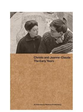 【预售】克里斯托和克劳德:早年Christo and Jeanne-Claude: The Early Years英文进口原版文学传记正版图书Matthias Koddenberg