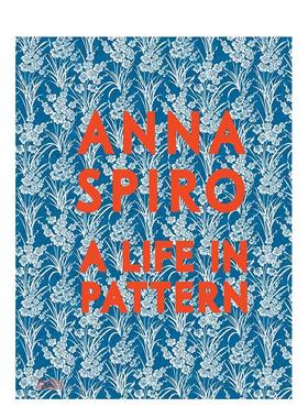 【现货】安娜·斯派罗：花样人生 Anna Spiro : A Life in Pattern 英文进口原版设计图书外文 20个设计项目Anna Spiro