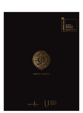 【预售】共同解构： 考古与现代 Unbuild Together: Archaism vs. Modernity 英文进口原版建筑设计风格图书Fay?al Tiaiba