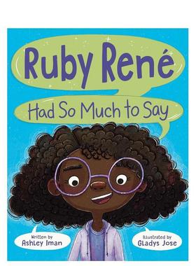 【预售】鲁比·雷内有很多话要说Ruby René Had So Much To Say英文进口原版儿童绘本图书3-6岁Iman  Ashley