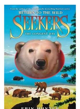 【现货】Seekers: Return to the Wild #6: The Longest Day 搜索者:英文原版图书籍进口正版 Erin Hunter