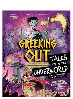 【预售】【古希腊神话】世界各地冥界传说Greeking Out Tales from the Underworld英文进口原版儿童图书青少年读物Kenny Curtis