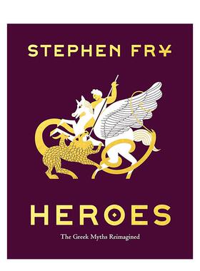 【现货】【油炸叔讲希腊神话】英雄：重述希腊神话 【Stephen Fry's Greek Myths】Heroes 英文进口原版世界文学 外文图书Stephen
