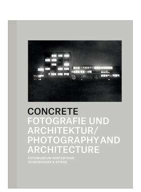 【预售】混凝土 Concrete 英文进口原版建筑设计图书 Daniela Janser Thomas Seelig Urs Stahel Scheidegger & Spiess