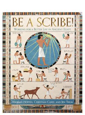【预售】成为一名记录员：在古埃及为更美好的生活而工作Be A Scribe! Working For A Better Life In Ancient Egypt英文进口原版