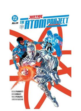 【预售】DC正义联盟：原子计划 Justice League: The Atom Project 英文漫画进口原版正版图书籍John Ridley, Ryan Parrott, Mike