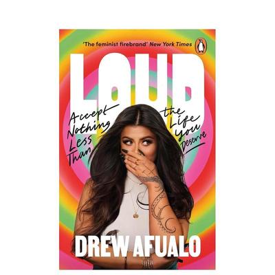 【预售】大声地说：拒绝接受任何低于你应得的生活 Loud英文进口原版心灵励志图书 TikTok和Spotify明星Drew Afualo 女性主义Drew
