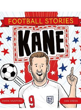 【现货】【足球故事】凯恩【Football Stories】 Kane英文进口原版儿童绘本图书6-9岁Simon Mugford人物传记