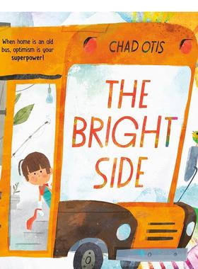 【预售】光明的一面The Bright Side英文进口原版儿童绘本图书3-6岁 自我认知/情绪管理OTIS  CHAD