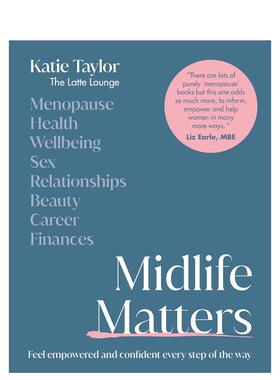 【现货】中年正当时：从容迈向人生下半场 Midlife Matters 英文进口原版生活图书Katie Taylor外文正版