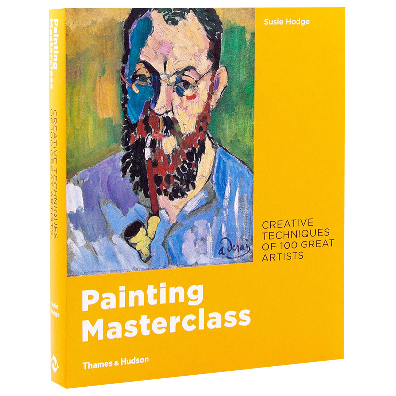 【现货】【T&H】绘画大师班Painting Masterclass 100位伟大艺术家的创作技巧英文原版