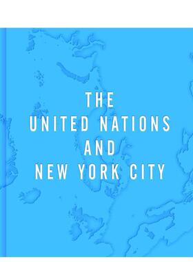 【预售】世界之家：联合国与纽约市 a Home to the World: The United Nations and New York City 英文进口原版城市规划设计图书