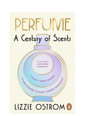 【预售】香水： 一个世纪的气味 Perfume: A Century of Scents 英文原版时尚图书Lizzie Ostrom
