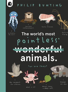 【现货】The World's Most Pointless Animals: Or are they? 世界上无意义的动物：是吗？ 英文原版图书籍进口正版 儿童绘本
