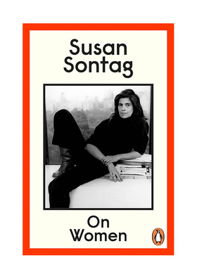 【预售】论女性：苏珊·桑塔格文集 On Women 英文进口原版文学散文 Susan Sontag
