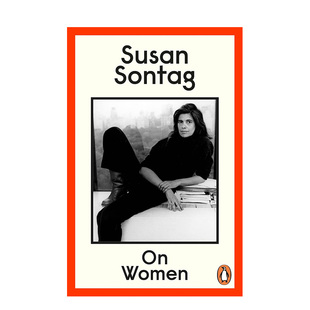 【现货】论女性：苏珊·桑塔格文集 On Women 英文进口原版文学散文 Susan Sontag
