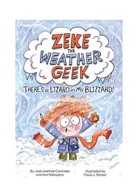 【预售】天气怪客齐克：我的暴风雪里有只蜥蜴Zeke the Weather Geek: There's a Lizard in My Blizzard英文进口原版章节书儿童图