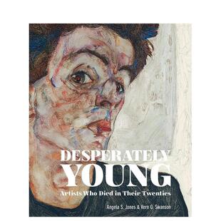 英文进口原版 英年早逝 Young Desperately Who Twenties 艺术画册画集ACC Their 艺术家 Died Books Art Artists 预售