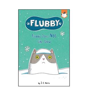 Does Snow 预售 费洛比不喜欢雪Flubby 6岁桥梁书J. Not 大懒猫费洛比 英文进口原版 Flubby Like Morris; 儿童图书3