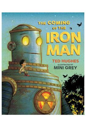 【现货】钢铁人的到来 The Coming of the Iron Man 英文进口原版儿童故事图书 Ted Hughes Mini Grey