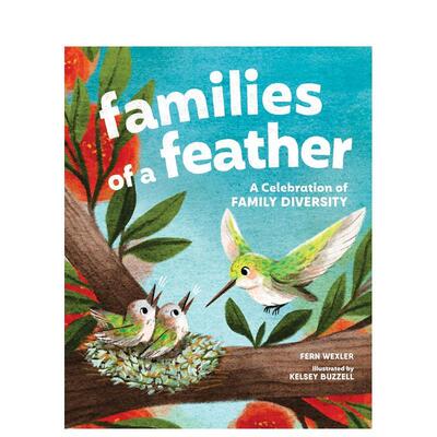 【现货】羽翼之家 Families of a Feather 英文进口原版儿童绘本图书 Fern Wexler外文正版