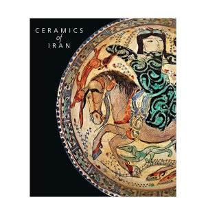 【预售】Ceramics of Iran:伊朗陶瓷:Sarikhani收藏中的伊斯兰陶器英文原版图书籍进口正版