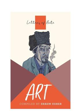 【预售】Letters of Note: Art ，信件笔记：艺术 艺术家的信件记录  英文原版进口艺术图书Usher Compiled