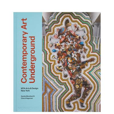 【现货】纽约地下铁当代艺术：MTa arts & Design Contemporary art Undergrou 英文进口原版艺术画册画集The Monacelli Press