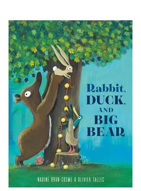 【预售】兔子鸭子与大熊Rabbit, Duck, and Big Bear英文进口原版儿童绘本图书3-6岁 人际关系Nadine Brun-Cosme Olivier Tallec