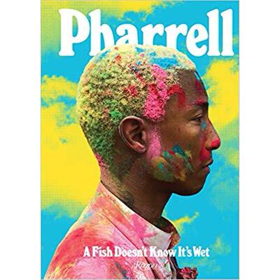 【预售】Pharrell: A Fish Doesn’t Know It‘s Wet 法瑞尔与艺术 Sarah Andelman 英文原版图书籍进口正版 Pharrell Williams
