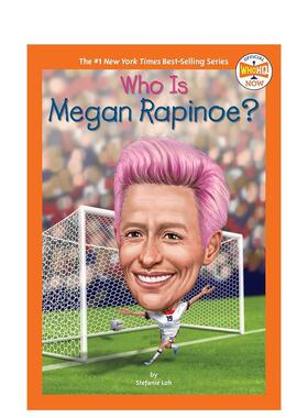 【预售】谁是梅根·拉皮诺埃？ Who Is Megan Rapinoe? 英文进口原版儿童故事图书Stefanie Loh  Who HQ