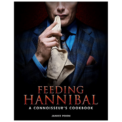 【现货】喂养汉尼拔：行家食谱 Feeding Hannibal: A Connoisseurs Cookbook英文生活原版图书进口书籍Janice Poon