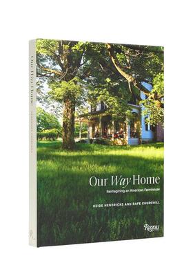 【预售】归途：重塑美国农舍 Our Way Home: Reimagining an American Farmhouse 英文进口原版建筑设计图书Heidi Hendricks  Raf