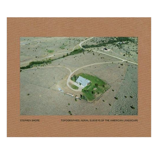 【预售】 Stephen Shore, Topographies: Aerial Surveys of the American Landscape史蒂芬·肖尔 地形学:Shor 摄影综合作品 MACK