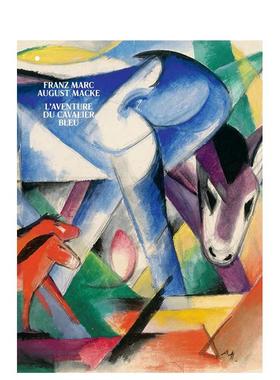 【现货】弗兰茨·马尔克/奥古斯特·马克：蓝骑士的冒险之旅 Franz Marc/August Macke  原版法文艺术