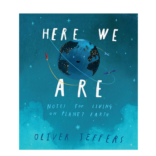 【预售】 精装 Here We Are: Notes for Living on Planet Earth 绘本大师 Oliver Jeffers 我们在这里 英文原版正版 儿童绘本