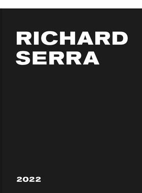 【现货】理查德-塞拉：2022 Richard Serra: 2022 英文进口原版艺术画册画集Richard Serra