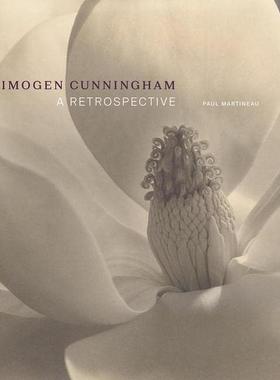 【现货】伊莫金·坎宁安——回顾展 Imogen Cunningham – A Retrospective 英文进口原版摄影图书Paul Martineau