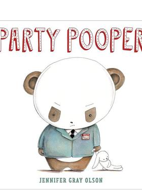 【预售】派对扫兴者 Party Pooper 进口原版英文儿童绘本6岁-9岁Jennifer Gray Olson外文图书籍