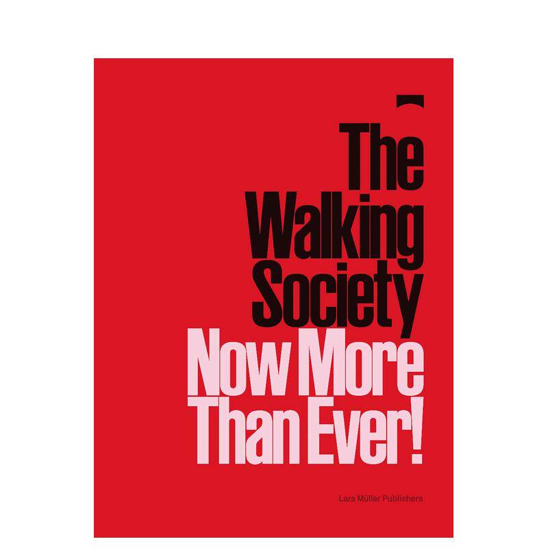 【预售】行走社会：此刻比以往更重要！ The Walking Society: Now More Than Ever! 英文进口原版时尚设计图书GloriaRodriguez;