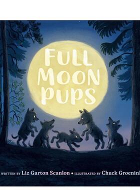 【预售】满月幼犬 Full Moon Pups 进口原版英文儿童绘本3岁-6岁SCANLON  LIZ GARTON外文正版图书