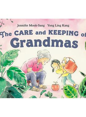 【预售】对奶奶的照顾The Care and Keeping of Grandmas英文进口原版儿童绘本图书3-6岁 人际关系Jennifer Mook-Sang; Yong Ling