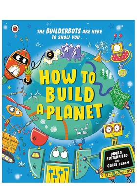 【预售】如何建造星球 How to Build a Planet英文进口原版儿童绘本图书 星球和太阳系简短知识Ms Moira Butterfield Clare Elsom